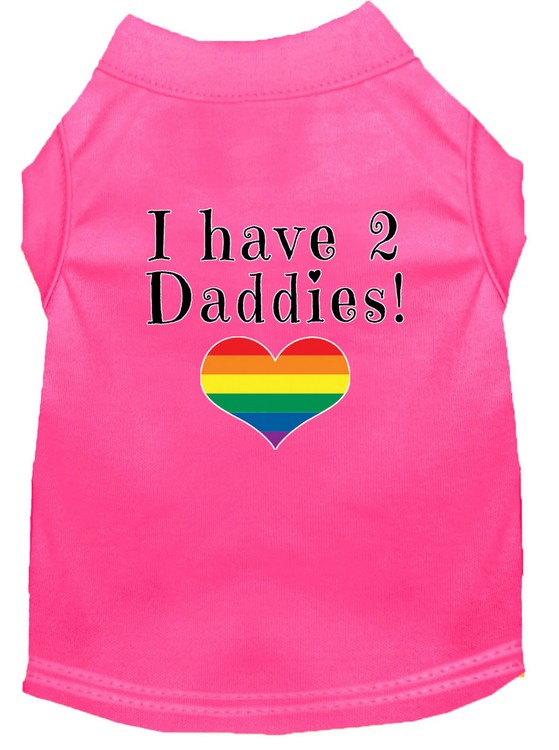 I have 2 Daddies Screen Print Dog Shirt Bright Pink Sm